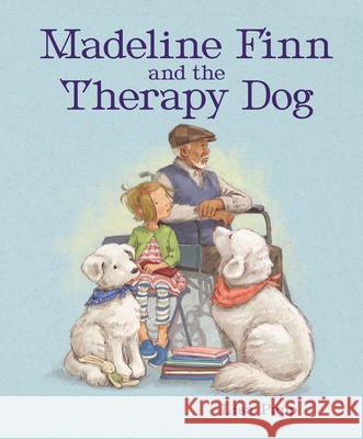 Madeline Finn and the Therapy Dog Lisa Papp Lisa Papp 9781682631492 Peachtree Publishing Company