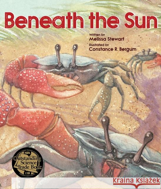 Beneath the Sun Melissa Stewart Constance R. Bergum 9781682631591