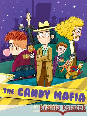 The Candy Mafia Lavie Tidhar Daniel Duncan 9781682631973 Peachtree Publishing Company