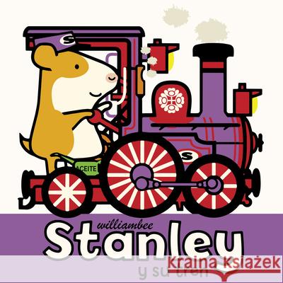 Stanley Y Su Tren William Bee William Bee 9781682632970 Peachtree Publishing Company