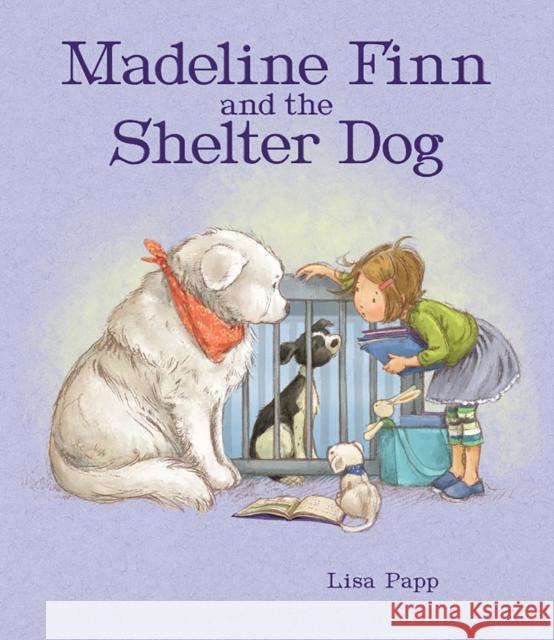 Madeline Finn and the Shelter Dog Lisa Papp 9781682634059 Peachtree Publishers