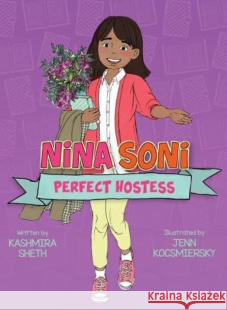 Nina Soni, Perfect Hostess Kashmira Sheth 9781682635025 Peachtree Publishers,U.S.