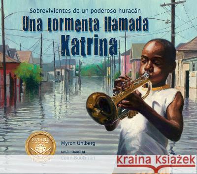 Una Tormenta Llamada Katrina Myron Uhlberg Colin Bootman 9781682635483 Peachtree Publishers