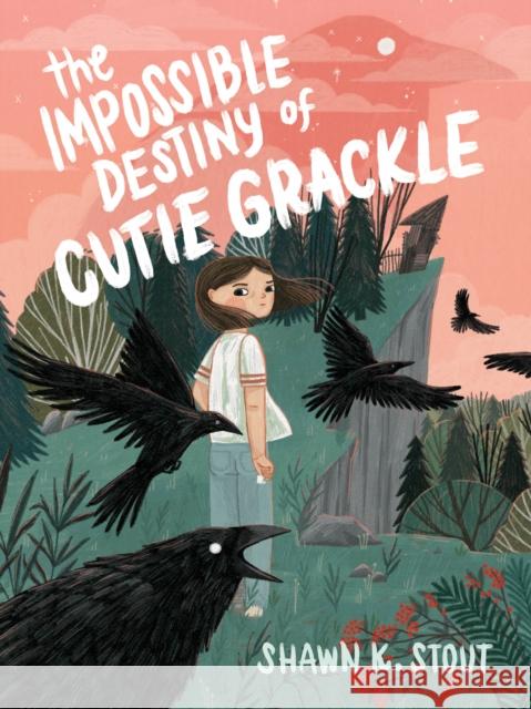 The Impossible Destiny of Cutie Grackle Shawn K. Stout 9781682635513 Peachtree Publishers