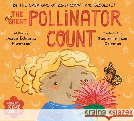 The Great Pollinator Count Susan Edwards Richmond Stephanie Fizer Coleman 9781682636084