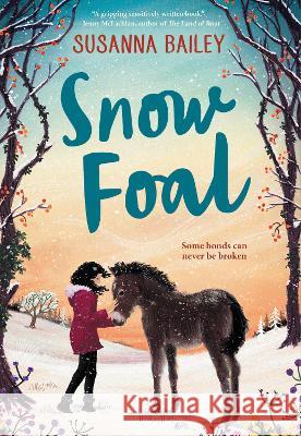 Snow Foal Susanna Bailey 9781682636213 Peachtree Publishers