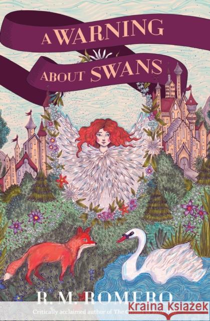 A Warning About Swans R. M. Romero 9781682637524 Peachtree Publishers,U.S.