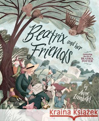 Beatrix and Her Friends Anne Lambelet Anne Lambelet 9781682637791 Margaret Quinlin Books
