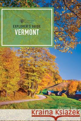 Explorer's Guide Vermont Lisa Halvorsen Pat Goudey O'Brien Christina Tree 9781682681664