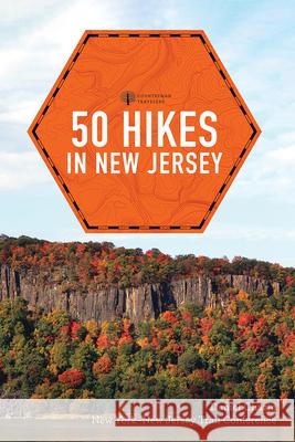 50 Hikes in New Jersey New York-New Jersey Trail Conference 9781682684443 Countryman Press