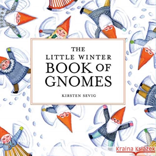 The Little Winter Book of Gnomes  9781682684788 Countryman Press