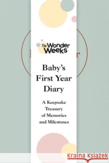 Wonder Weeks Baby's First Year Diary: A Keepsake Treasury of Memories and Milestones The Wonder Weeks 9781682687208 WW Norton & Co