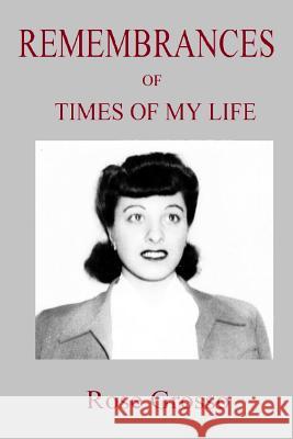 Remembrances of Times of My Life Rose Grosso 9781682732786