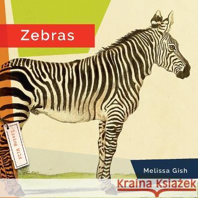 Zebras Melissa Gish 9781682771716 Creative Paperbacks