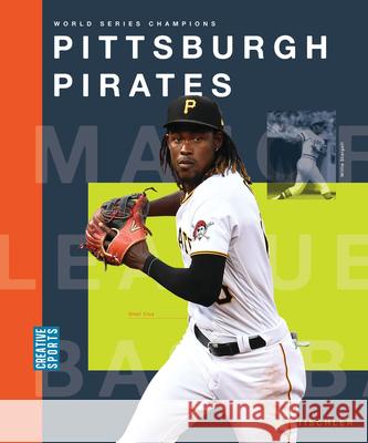 Pittsburgh Pirates Joe Tischler 9781682773833 Creative Paperbacks