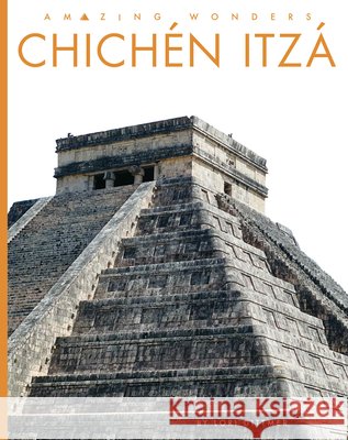 Chichén Itzá Lori Dittmer 9781682774069