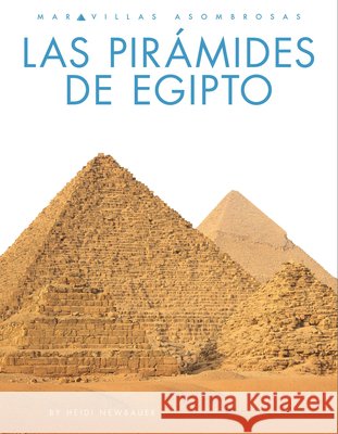 Las Pir?mides de Egipto Heidi Newbauer 9781682775318 Creative Paperbacks