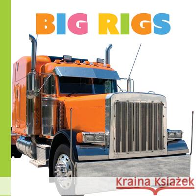 Big Rigs Meg Greve 9781682775516