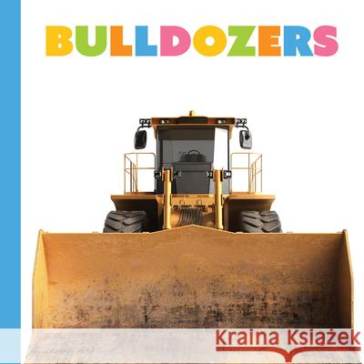 Bulldozers Meg Greve 9781682775523