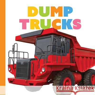 Dump Trucks Meg Greve 9781682775561