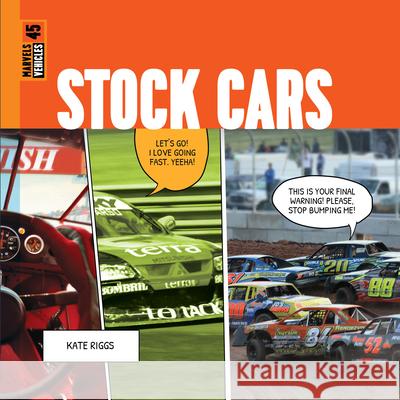 Stock Cars Kate Riggs 9781682776902