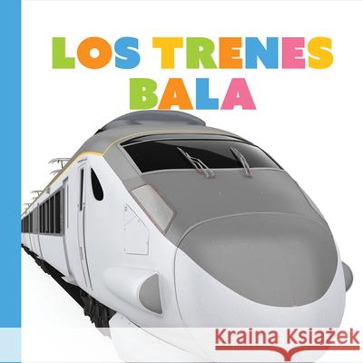 Los Trenes Bala Meg Greve 9781682778630