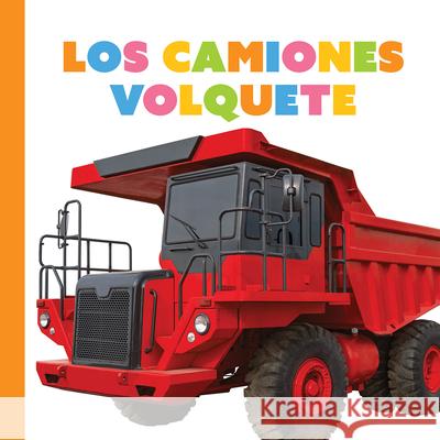 Los Camiones Volquete Meg Greve 9781682778647