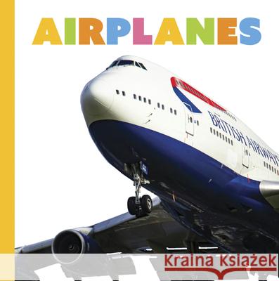 Airplanes Lori Dittmer 9781682779774