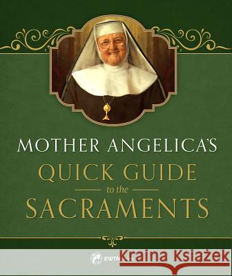 Mother Angelica'äôs Quick Guide M 9781682780060 Ewtn Publishing, Inc