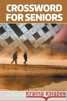 Crossword For Seniors: Active Brain Edition Vol 2 Speedy Publishing LLC 9781682802519 Speedy Publishing LLC