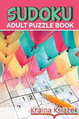 Sudoku Adult Puzzle Book Volume 2 Puzzle Crazy 9781682804025 Puzzle Crazy