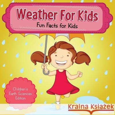 Weather for Kids Baby Professor 9781682806043 Baby Professor