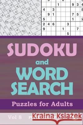 Sudoku and Word Search Puzzles for Adults Vol 8 Puzzle Crazy 9781682806531