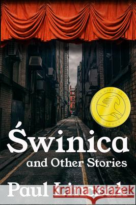 Swinica: And Other Stories Paul Linczak 9781682832844 Texas Tech University Press