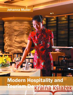 Modern Hospitality and Tourism Development Johanna Muller 9781682850121