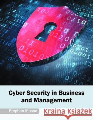 Cyber Security in Business and Management Stephen Mason 9781682850206 Willford Press