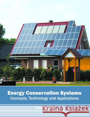 Energy Conservation Systems: Concepts, Technology and Applications Tim Kurian 9781682850725