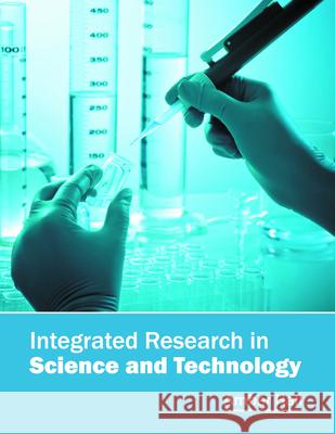 Integrated Research in Science and Technology Amber Hall 9781682852071 Willford Press