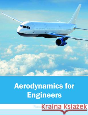 Aerodynamics for Engineers Russell Mikel 9781682852309 Willford Press