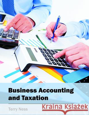 Business Accounting and Taxation Terry Ness 9781682852330 Willford Press