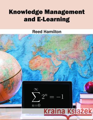 Knowledge Management and E-Learning Reed Hamilton 9781682852620 Willford Press