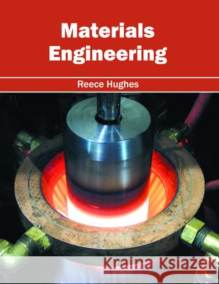 Materials Engineering Reece Hughes 9781682852651