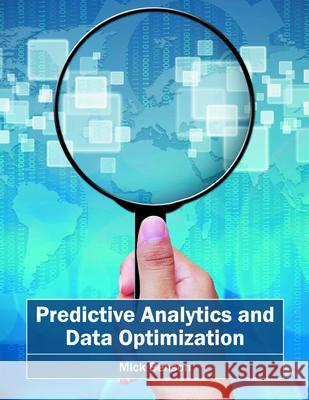 Predictive Analytics and Data Optimization Mick Benson 9781682852989