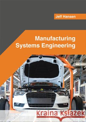 Manufacturing Systems Engineering Jeff Hansen 9781682853337