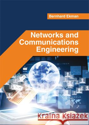 Networks and Communications Engineering Bernhard Ekman 9781682853474