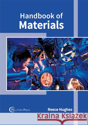 Handbook of Materials Reece Hughes 9781682853931 Willford Press