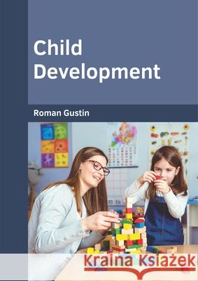 Child Development Roman Gustin 9781682857526