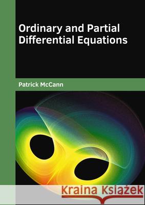 Ordinary and Partial Differential Equations Patrick McCann 9781682858240 Willford Press