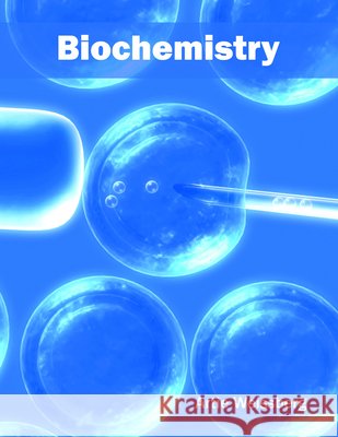 Biochemistry Artie Weissberg 9781682860694