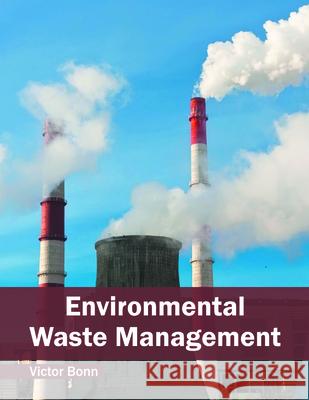 Environmental Waste Management Victor Bonn 9781682860854